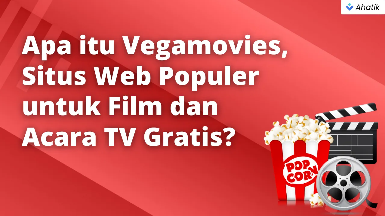 Apa itu Vegamovies - Ahatik.com